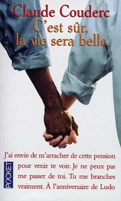 C'est sûr, la vie sera belle