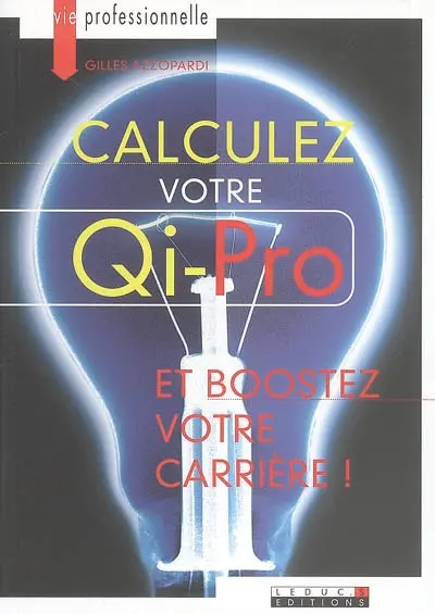 Calculez votre QI-pro et boostez votre carrière !