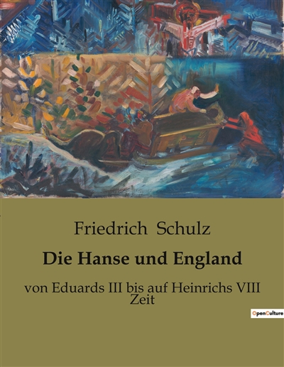 Die Hanse und England : Die...