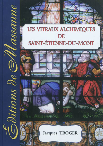 Les vitraux alchimiques de Saint-Etienne-du-Mont