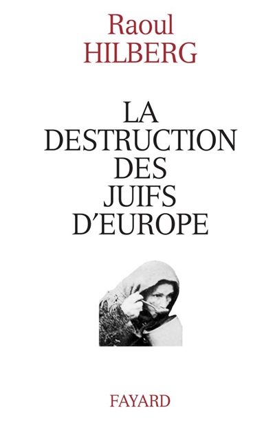 La destruction des juifs d'Europe