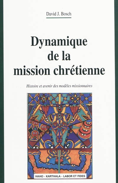 dynamique de la mission chrétienne : histoire et avenir des modèles missionnaires