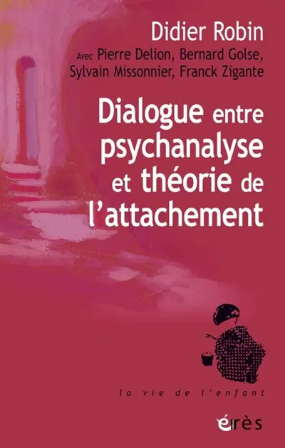 Dialogue entre psychanalyse et théorie de l'attachement