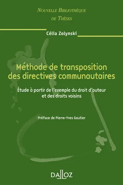Méthode de transposition des directives communautaires : étude à partir de l'exemple du droit d'auteur et des droits voisins