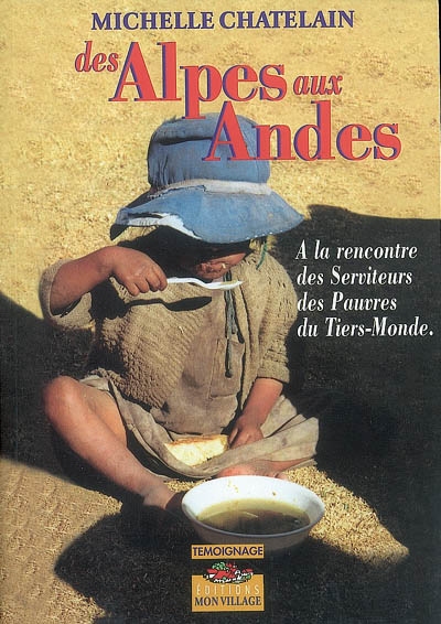 Des Alpes aux Andes : à la rencontre des Serviteurs des pauvres du tiers-monde : récit