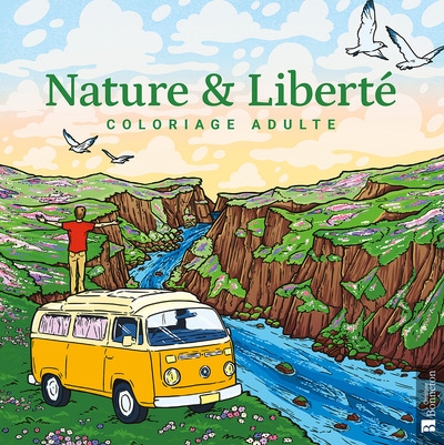 Nature & liberté :...