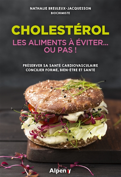 Cholestérol : les aliments à éviter... ou pas !