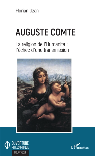Auguste Comte : la religion de l'humanité, l'échec d'une transmission