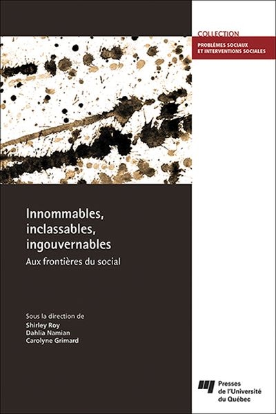 Innommables, inclassables, ingouvernables : aux frontières du social