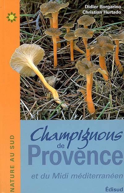 Champignons de Provence et du Midi méditerranéen