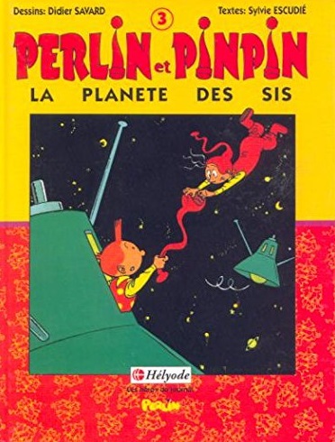 Perlin et Pinpin. Vol. 3. La Planète des Sis