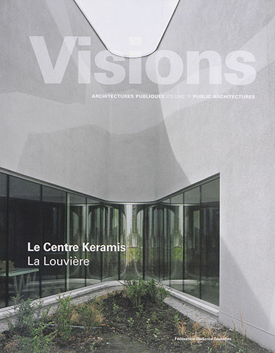 Le centre Keramis, La Louvière : Coton-De Visscher-Lelion-Nottebaert-Vincentelli architectes
