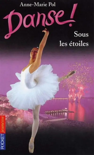 Danse !. Vol. 24. Sous les étoiles