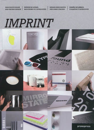 Imprint : design de livres, brochures et catalogues. Vol. 1. Imprint : innovative book and promo design. Vol. 1. Imprint : design innovativo per libri e promo. Vol. 1. Imprint : diseno de libros, folletos y catalogos. Vol. 1
