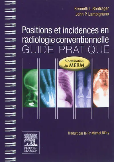 Positions et incidences en radiologie conventionnelle : guide pratique