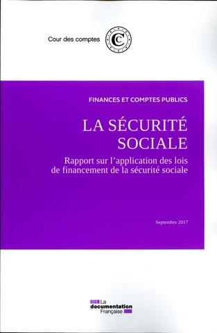 La sécurité sociale : rapport sur l'application des lois de financement de la sécurité sociale : septembre 2017