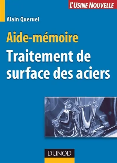 Traitement de surface des aciers : aide-mémoire