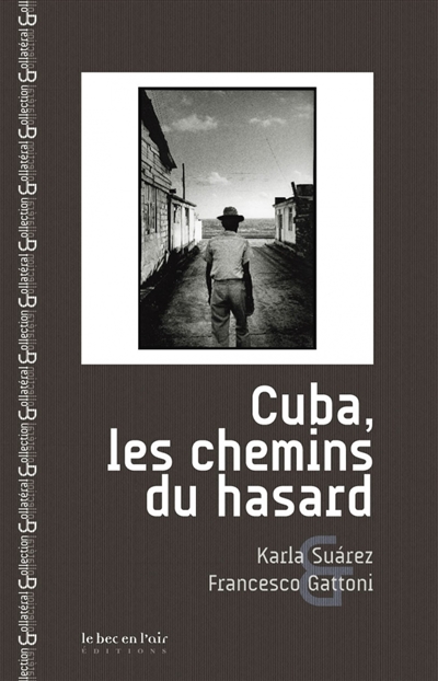 cuba, les chemins du hasard