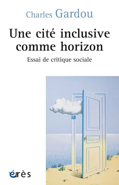 Une cité inclusive comme horizon : essai de critique sociale