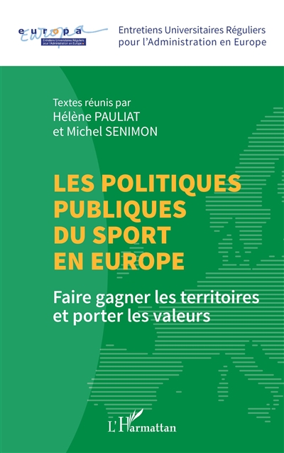Les politiques publiques du sport en Europe : faire gagner les territoires et porter les valeurs