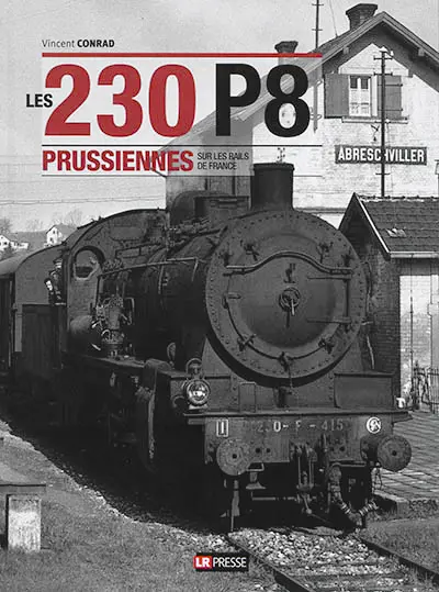 Les 230 P8 prussiennes sur les rails de France