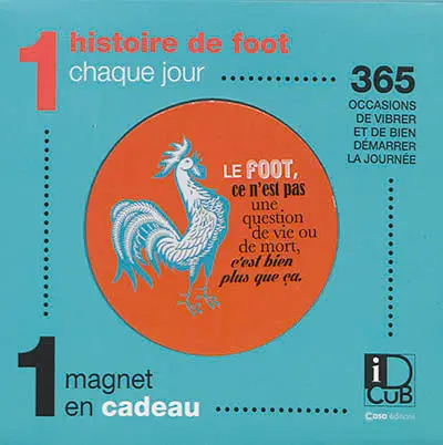 1 histoire de foot chaque jour : 365 occasions de vibrer et de bien démarrer la journée