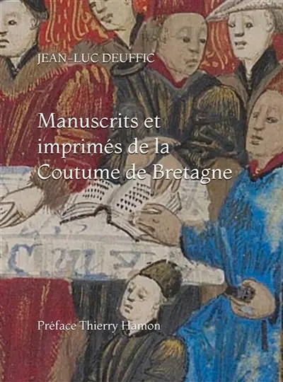Manuscrits et imprimés de la Coutume de Bretagne