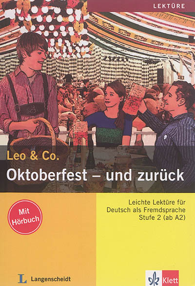 Oktoberfest und zurück : Leichte Lektüre für Deutsch als Fremdsprache : Stufe 2 (ab A2)