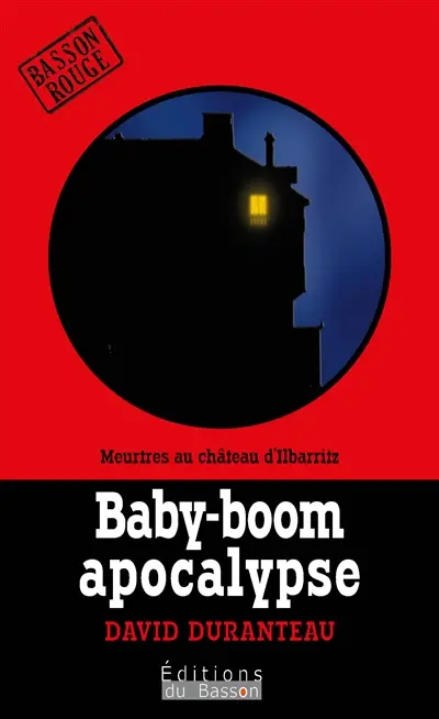 Baby-boom apocalypse : meurtres au Château d'Ilbarritz