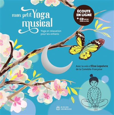 Mon petit yoga musical : yoga et relaxation pour les enfants - Violaine Fruchard-Rivoiron