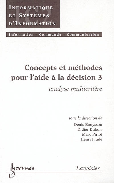 Concepts et méthodes pour l'aide à la décision. Vol. 3. Analyse multicritère