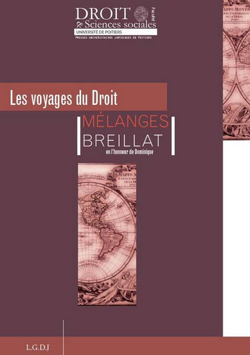Les voyages du droit : mélanges en l'honneur du professeur Dominique Breillat