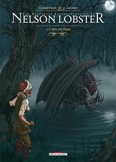 Les aventures extraordinaires de Nelson Lobster. Vol. 3. L'oeil de Zaya