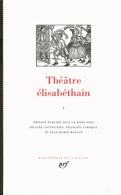 Théâtre élisabéthain. Vol. 1