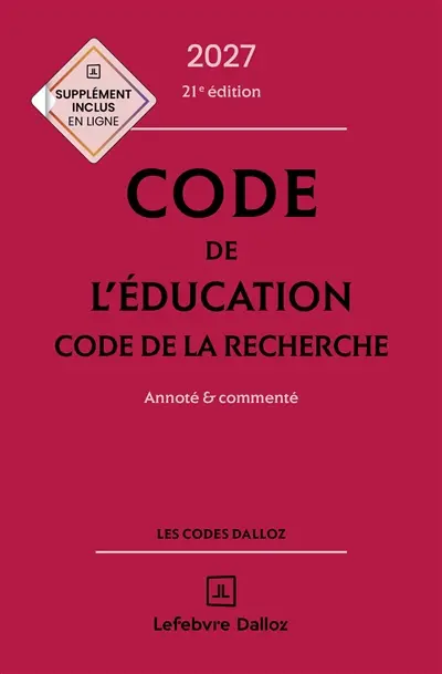 Code de l'éducation 2027 : code de la recherche : annoté & commenté