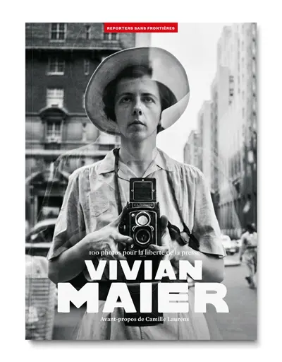 Vivian Maier : 100 photos pour la liberté de la presse