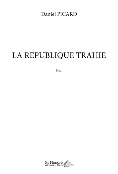 La République trahie : essai