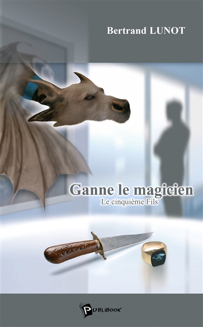 Ganne le magicien : Tome 1...
