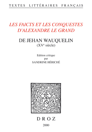 Les faicts et les conquestes d'Alexandre Le Grand : XVe siècle