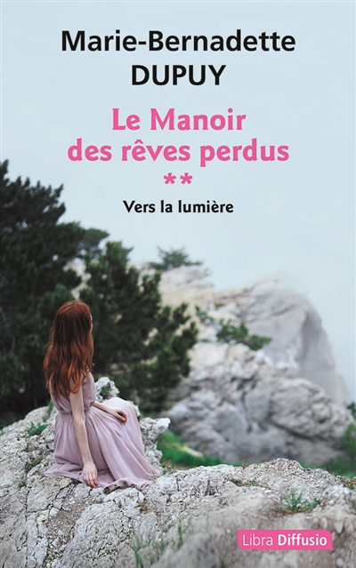 Le manoir des rêves perdus, tome 2 : Vers la lumière