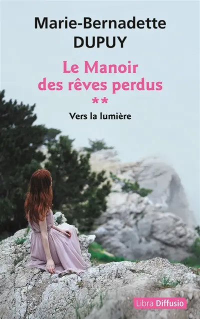 Le manoir des rêves perdus. Vol. 2. Vers la lumière