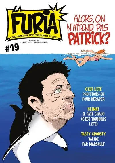La Furia : fort comme une bête, libre comme un dieu, n° 19. Alors, on n'attend pas Patrick ?