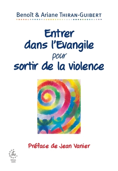 Entrer dans l'Evangile pour sortir de la violence