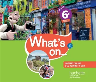 What's on... 6e, cycle 3, A1-A2, nouveau programme : coffret classe, 3 CD audio et 1 DVD