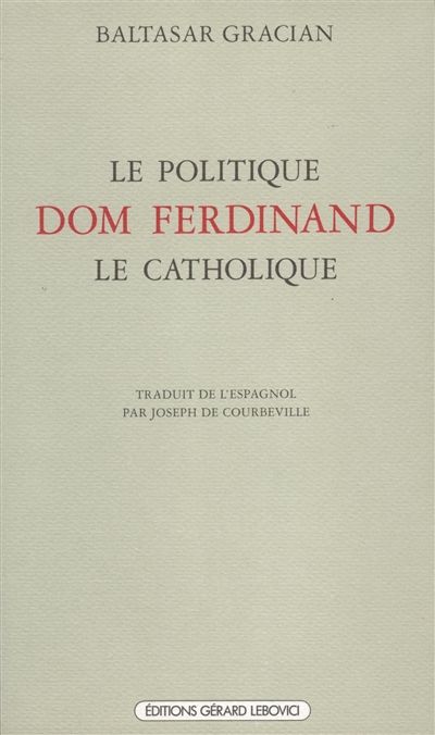 Le Politique Dom Ferdinand le catholique