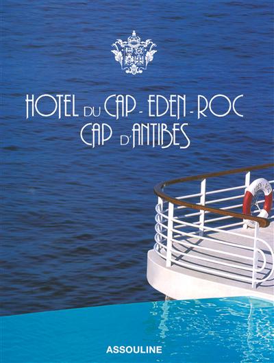 Hôtel du Cap-Eden-Roc, Cap d'Antibes