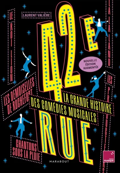 42e rue : la grande histoire des comédies musicales