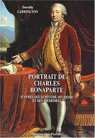 Portrait de Charles Bonaparte : d'après ses écrits de jeunesse et ses mémoires