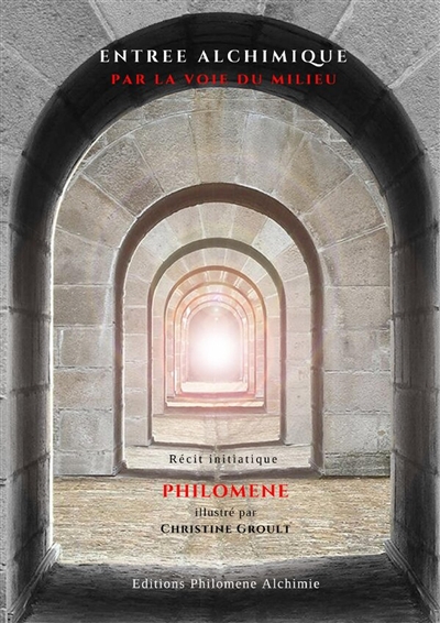 Entrée Alchimique par la voie du milieu : seconde édition