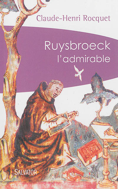 Ruysbroeck l'admirable. Ruysbroeck et la mystique maternelle